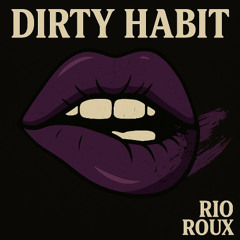 Dirty Habit