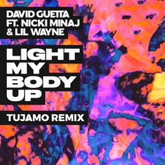 Light My Body Up (feat. Nicki Minaj & Lil Wayne) (Tujamo Remix)