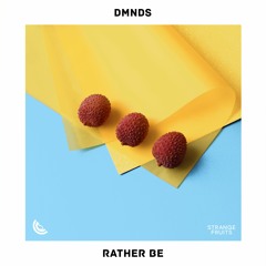 DMNDS - Rather Be