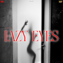 Hazy Eyes