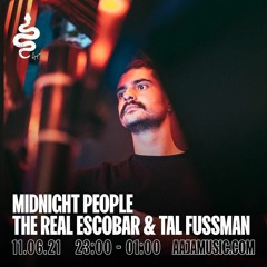 Midnight People w/ The Real Escobar & Tal Fussman - Aaja Music - 11 06 21