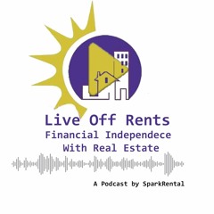 #1 Podcast Live Off Rents: Protect Your Rental Income!