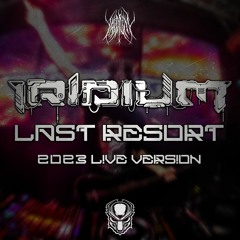 Iridium - Last Resort (2023 Live Version)