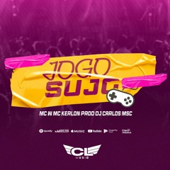 MC W - JOGO SUJO - FEAT MC KERLON PROD DJ CARLOS MSC