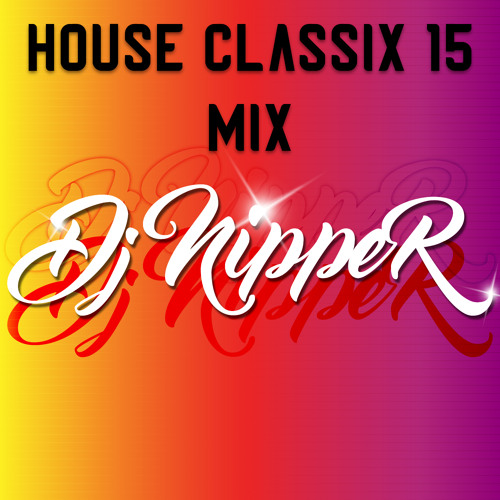 House Classix 15 Mix !!! FREE DOWNLOAD !!!