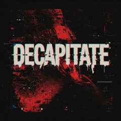DECAPITATE