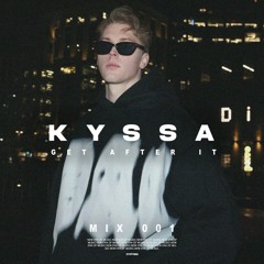 KYSSA - GET AFTER IT MIX 001