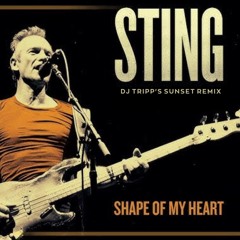 Sting - Shape Of My Heart (DJ Tripp's Sunset Remix)