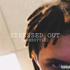 Stressed Out[FREESTYLE]