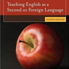 READ/DOWNLOAD) Teaching English as a Second or Foreign Language, 4th edition FULL BOOK PDF & FULL AU
