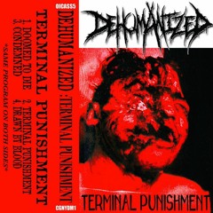 Dehumanized - Terminal Punishment (Full Demo)