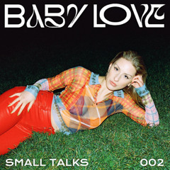 BABY LOVE SMALL TALKS #2 - KIM SHE