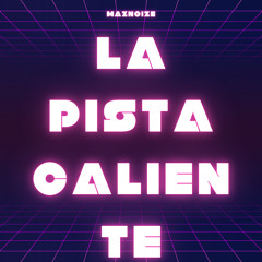 Maznoize-La Pista Caliente
