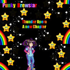 Punky Brewstar Thunder Opera A New Chapter