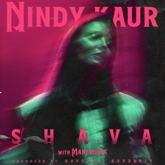 Shava - Manj Musik/Nindy Kaur