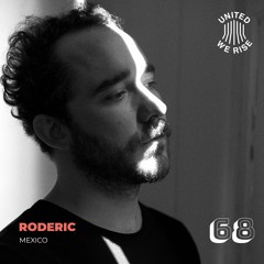 Roderic presents United We Rise Podcast Nr. 068