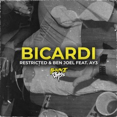 Restricted & Ben Joel Feat. AY3 - Bicardi