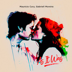 Mauricio Cury, Gabriell Moreira - As It Was