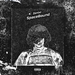 SpaceBound (Prod. Zenixi)
