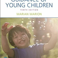 [ACCESS] PDF EBOOK EPUB KINDLE Guidance of Young Children by  Marian Marion 📋