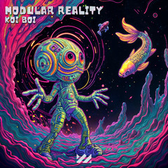 KoiBoi-Modular Reality . master