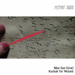 Nika Son [live] [Kuckuk for Mutant] [02.10.2021]