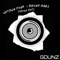 Uptown Funk - Bruno Mars (GDUNZ EDIT)