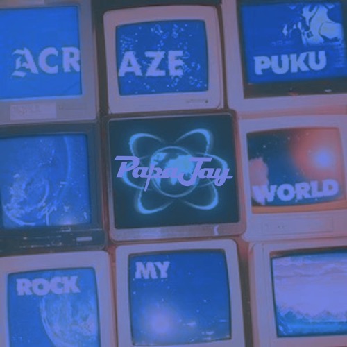 Acraze - Rock My World (Feat.Puku) ( PAPAJAY REMIX )