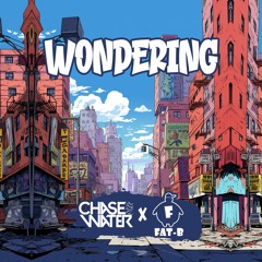 Wondering - Chase Water & Fat B (Clip)