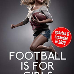 [DOWNLOAD] KINDLE 📁 Football Is For Girls: A Modern Chick's Guide to Understanding t