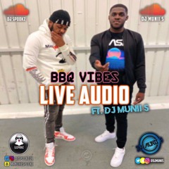 DJ Spookz Presents BBQ Vibes Live Audio Hosted By DJ Munii S