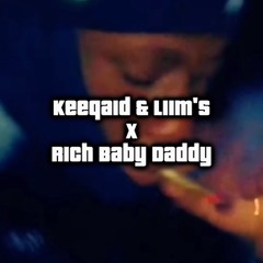 Keeqaid x Liim's - Rich Baby Daddy