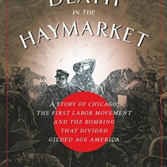 download PDF 📰 Death in the Haymarket: A Story of Chicago, the First Labor Movement