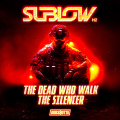 The Dead Who Walk - Sublow Hz