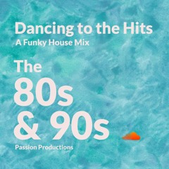 Dancing to the Hits: 80s & 90s