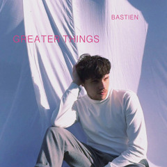Greater Things (Edit)