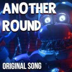 "Another Round" | FNAF FUNTIME FREDDY SONG - (Original Song)