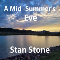 A Mid - Summer's Eve
