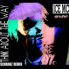 [Free DL] - ICE MC - THINK ABOUT THE WAY - SCHRANZ REMIX