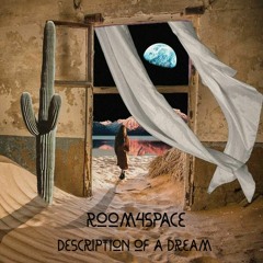 room4space - Description Of A Dream