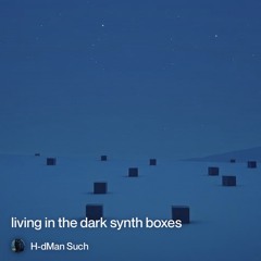 living-in-the-dark-synth-boxes 2.mp3
