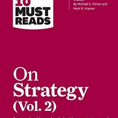 ACCESS KINDLE PDF EBOOK EPUB HBR's 10 Must Reads on Strategy, Vol. 2 (with bonus arti