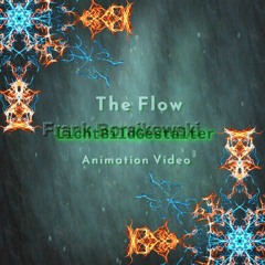 The Flow (link to video inside!)