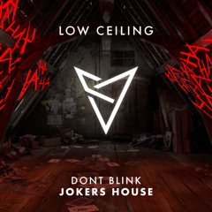 DONT BLINK - JOKERS HOUSE