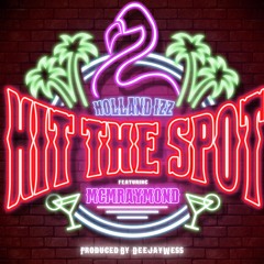 Hit The Spot feat. MCM Raymond [Explicit]