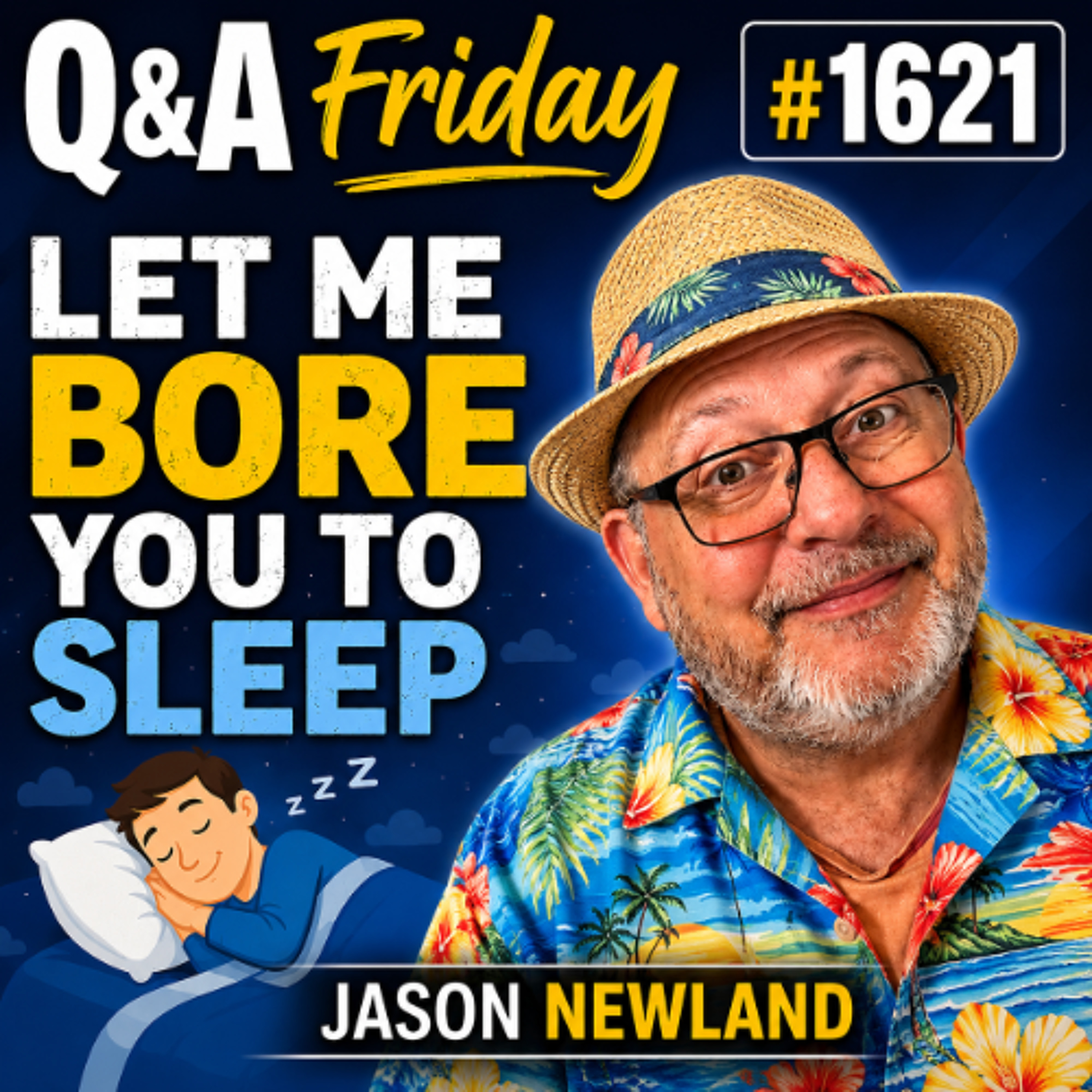 (Long Music) Q&A Friday  #1621 Let Me Bore You To Sleep  Jason Newland  30th May 2026