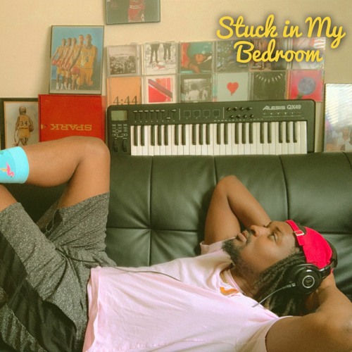 Stuck in My Bedroom
