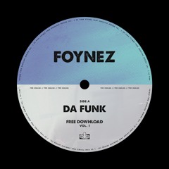 Foynez - Da Funk (FREE DOWNLOAD)