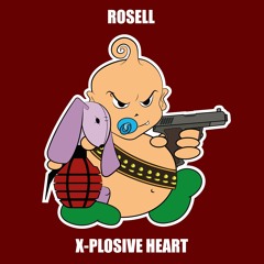 Dj Rosell - X-Plosive Heart