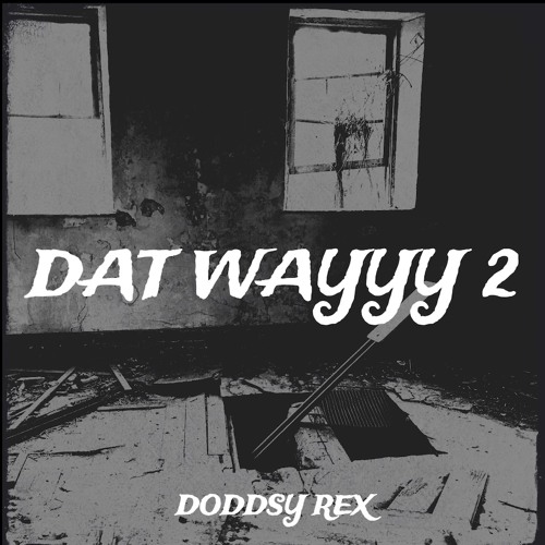 DAT WAYYY (Prod. by hociii808)